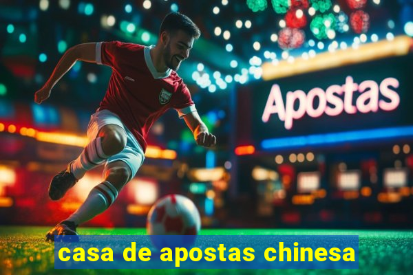 casa de apostas chinesa